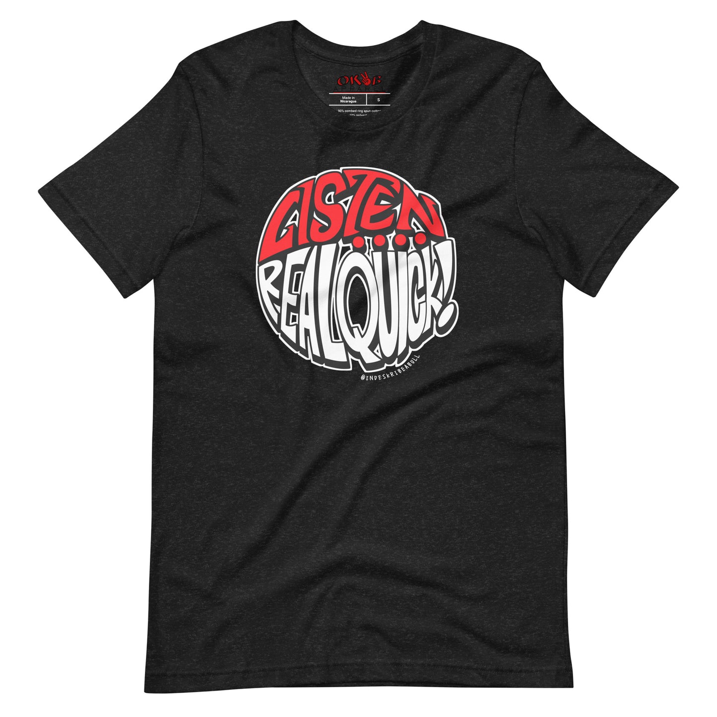 "Listen... Real Quick" Tee Shirt