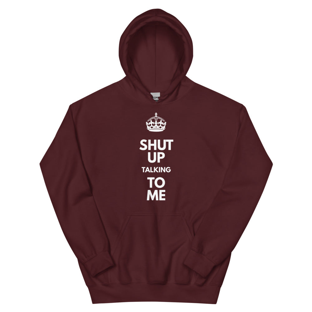 "Shut Up" Crown Hoodie