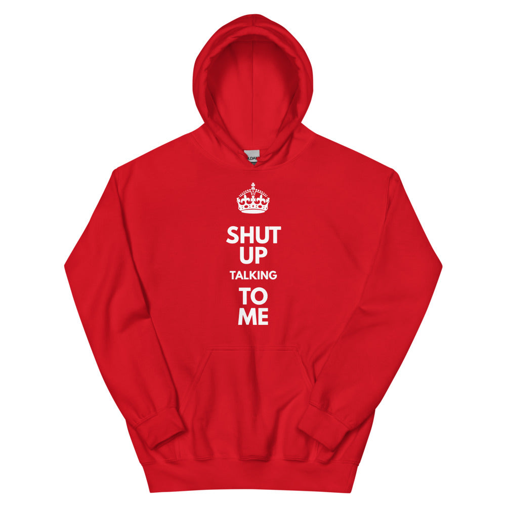 "Shut Up" Crown Hoodie