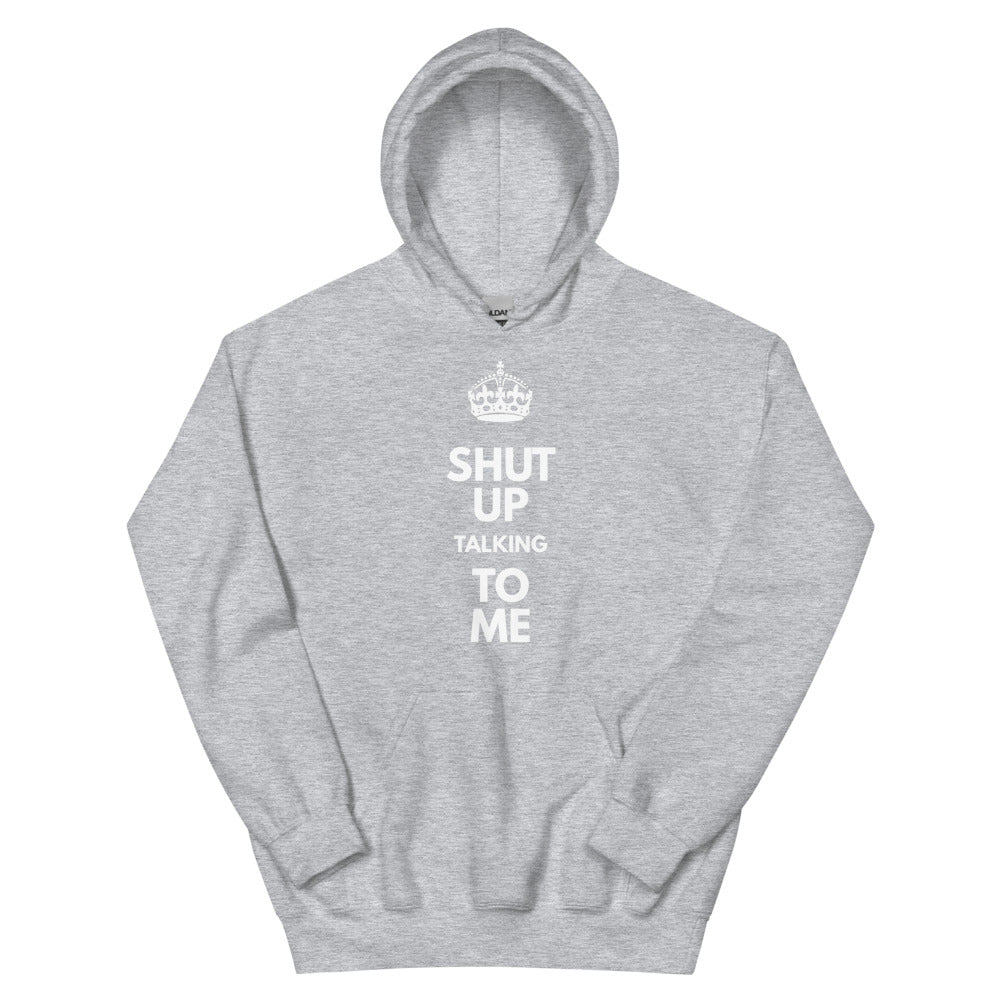 "Shut Up" Crown Hoodie