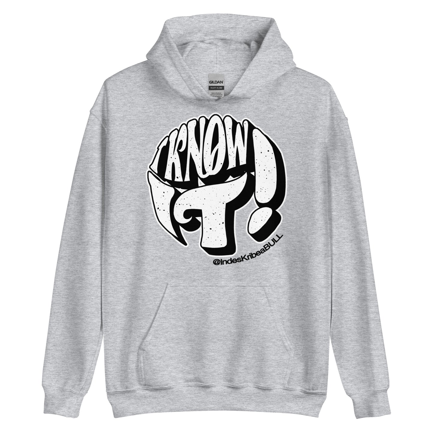 "I Know It" Hoodie