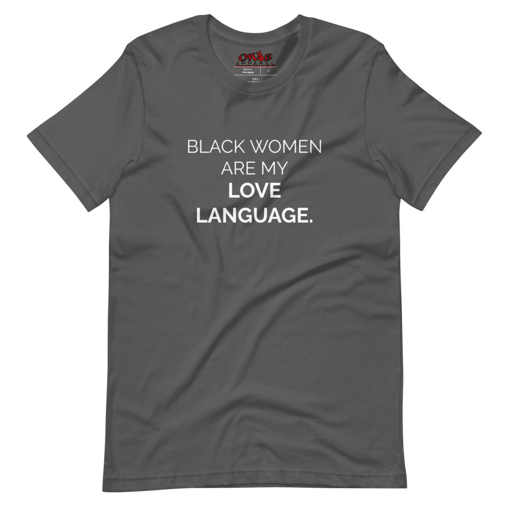 "Black Women Are My Love Language" Tee Shirt