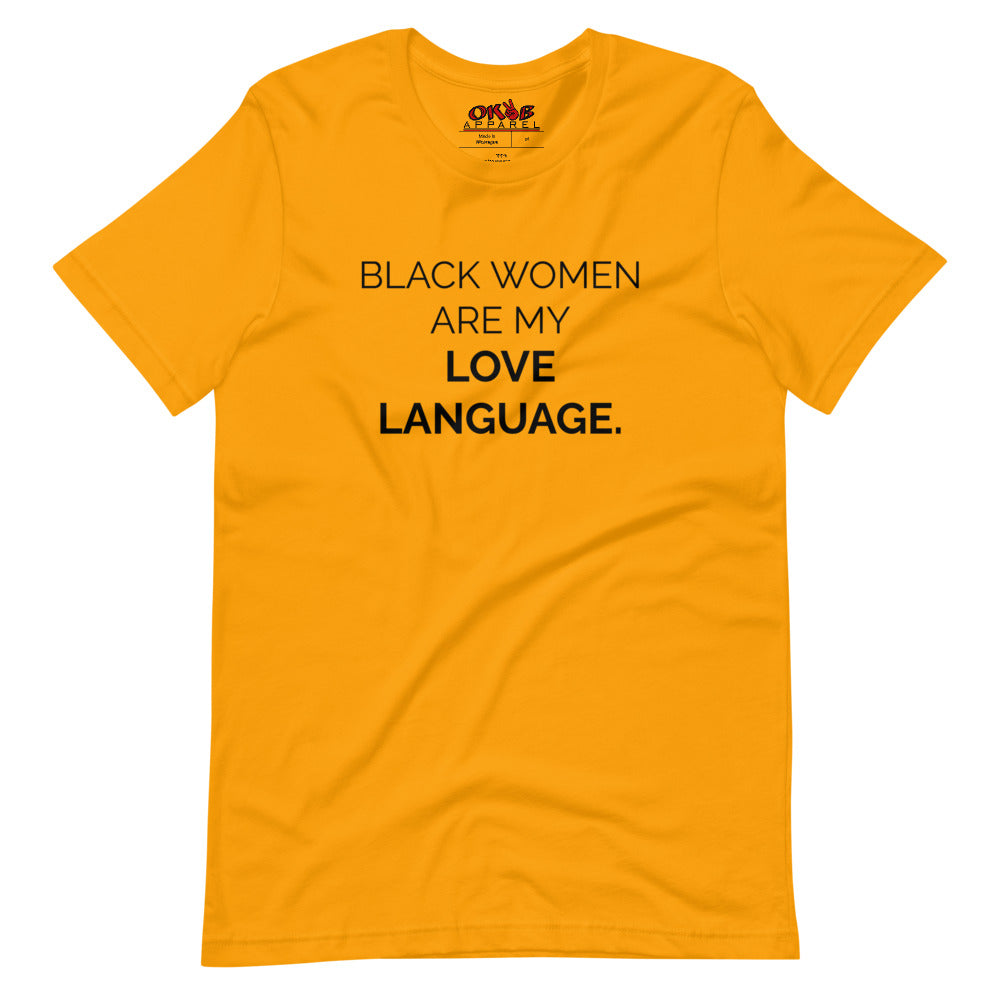 "Black Women Are My Love Language" Tee Shirt