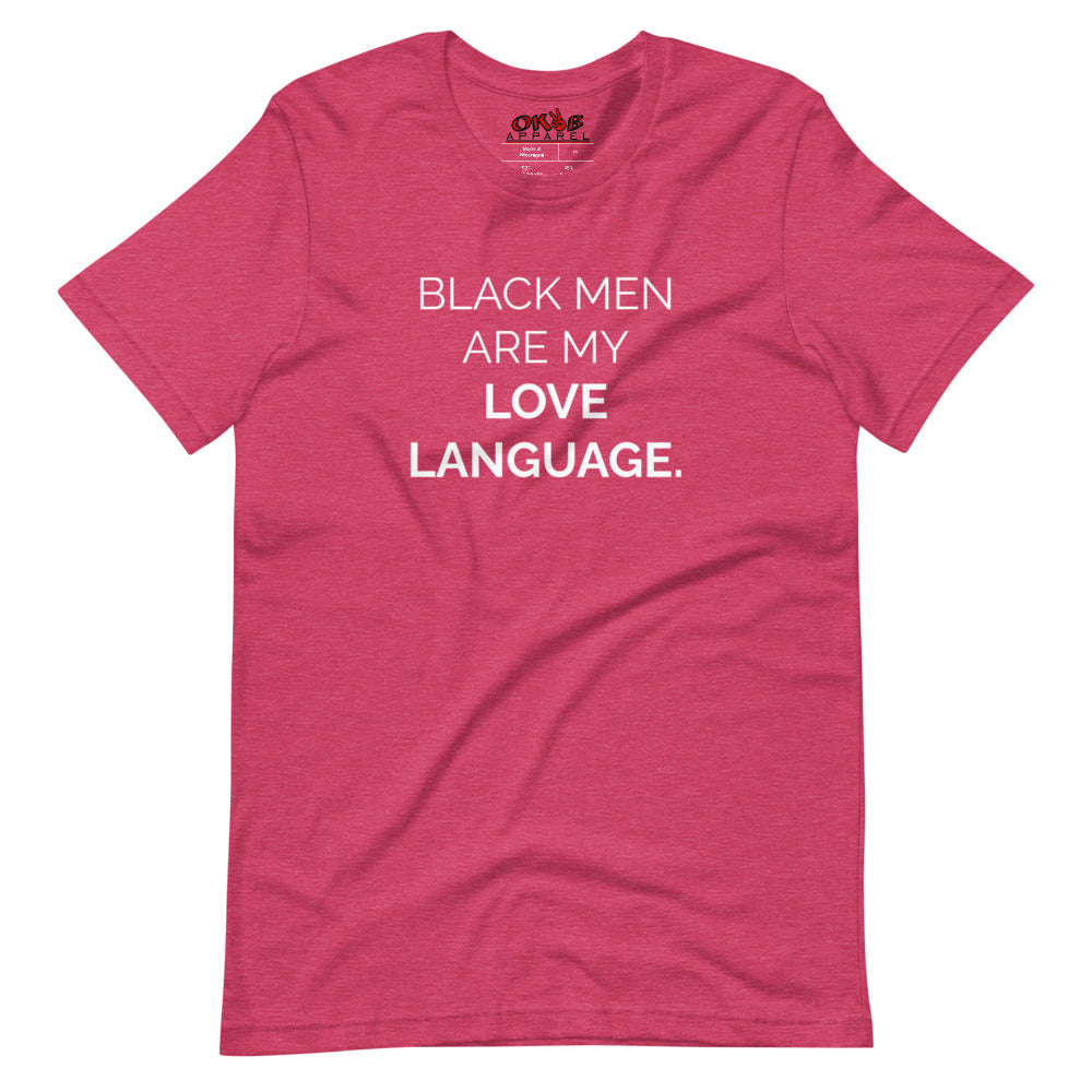 "Black Men Are My Love Language" Tee Shirt