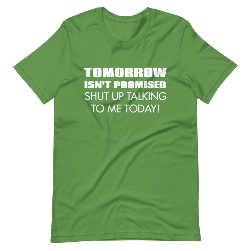 "Tomorrow Isn't Promised" Tee Shirt