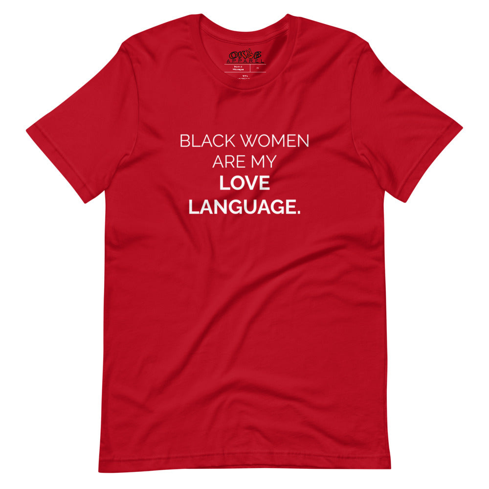 "Black Women Are My Love Language" Tee Shirt