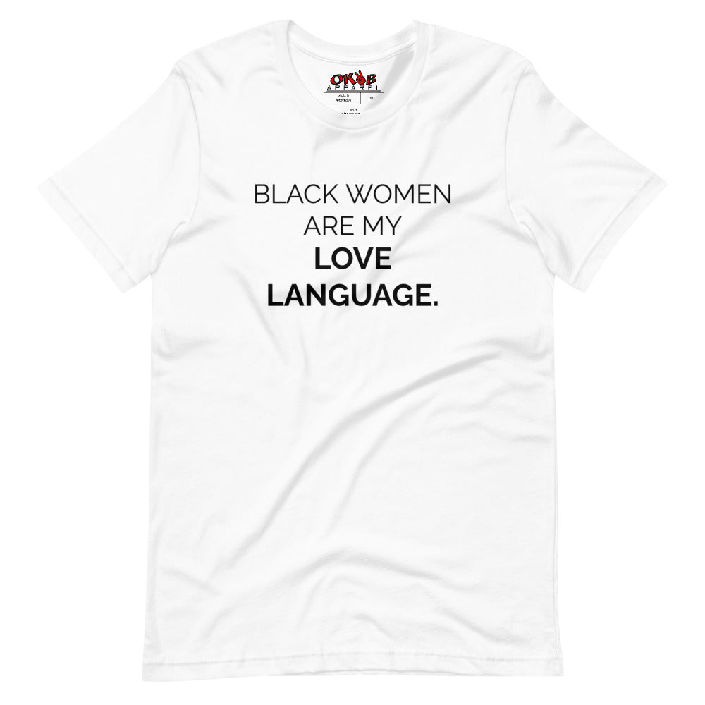 "Black Women Are My Love Language" Tee Shirt