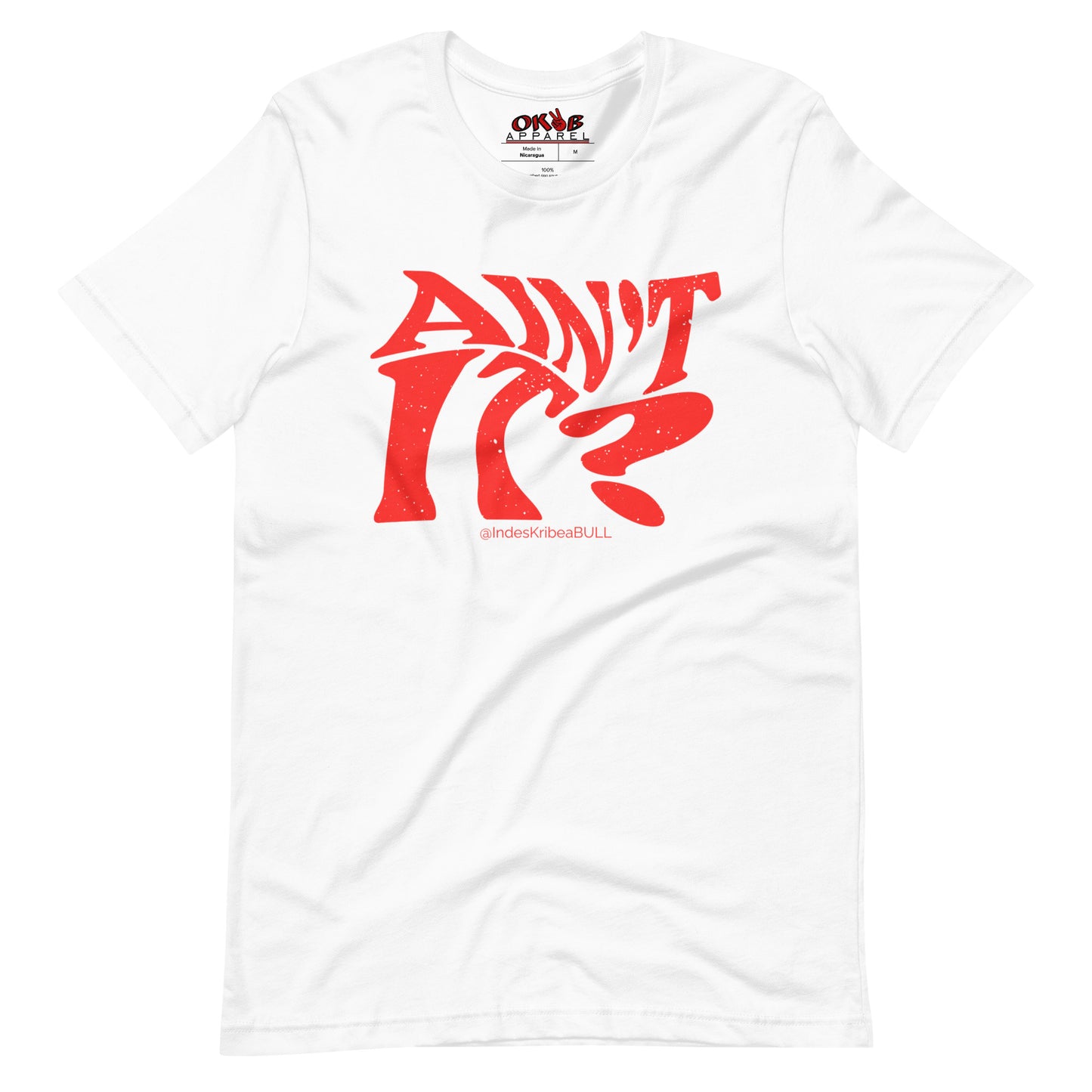 "Ain't It" Tee Shirt