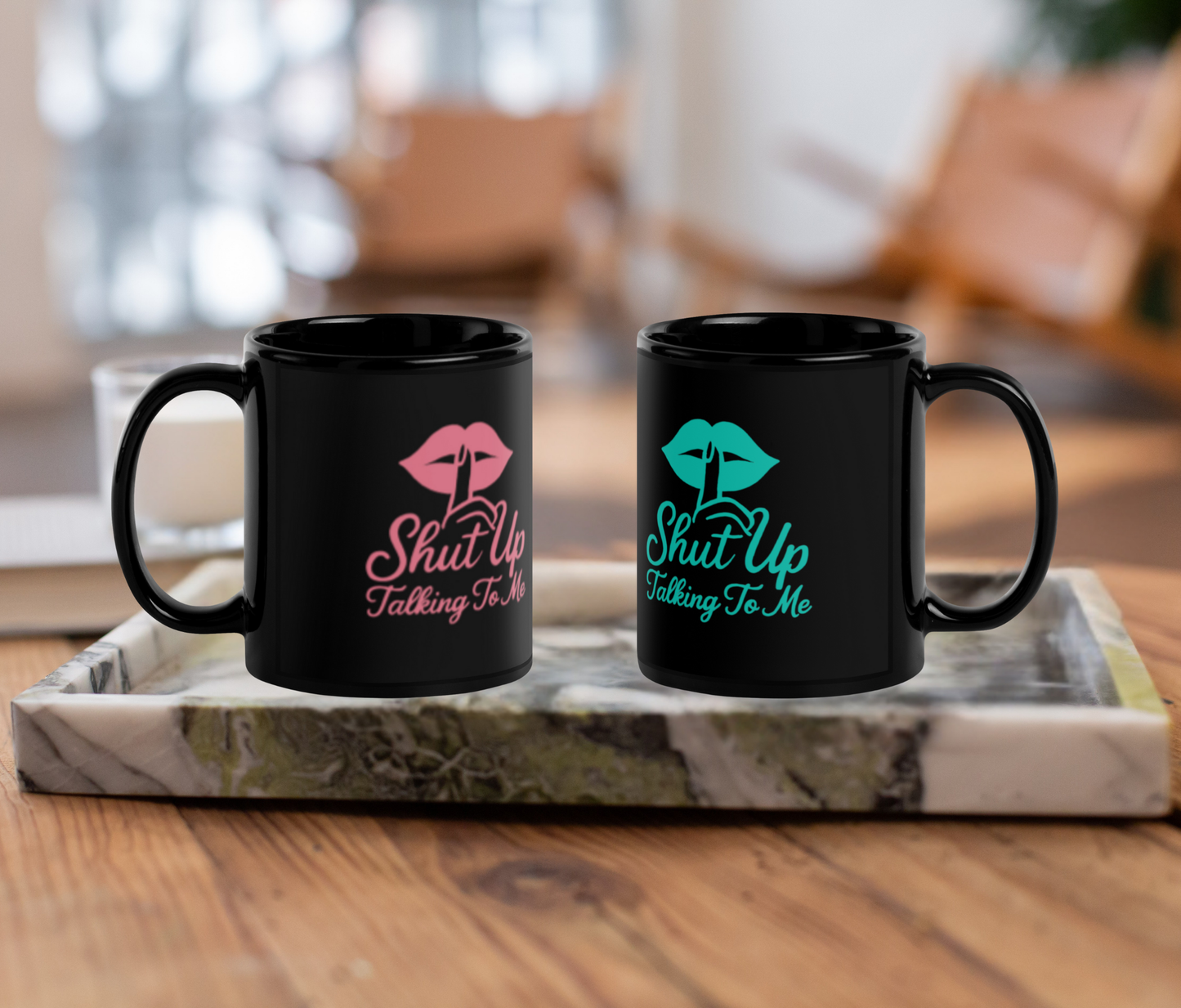 Shut Up Talking To Me Mug