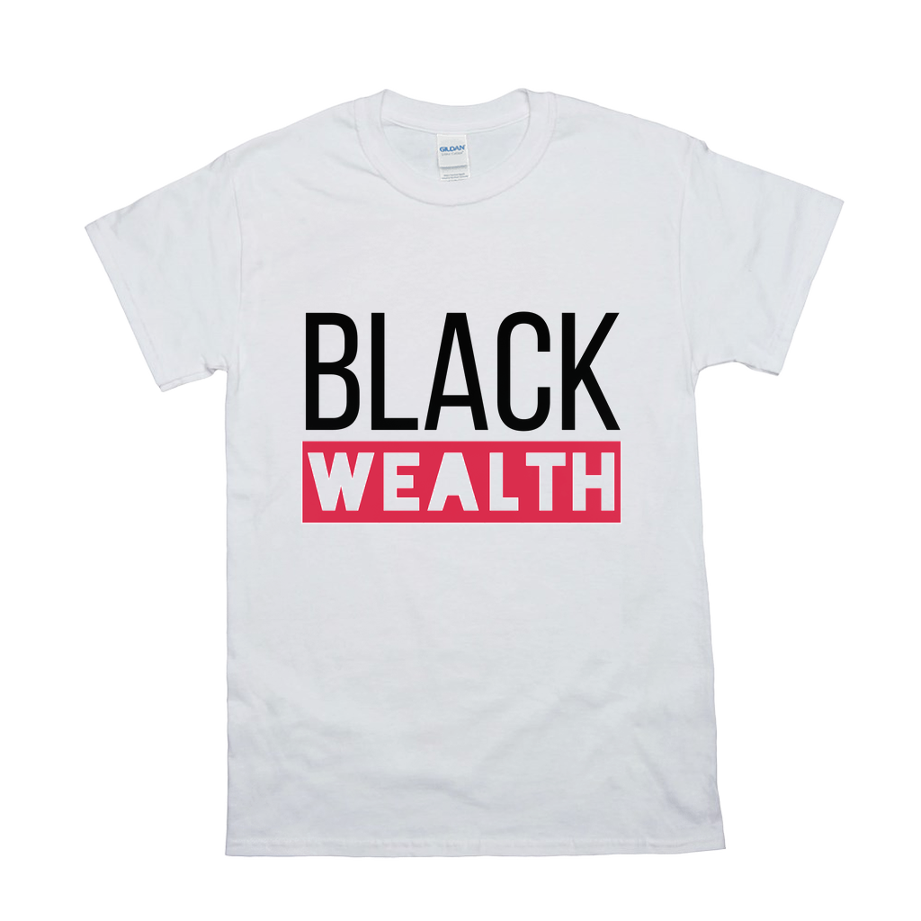 "Black Wealth" Tee Shirt