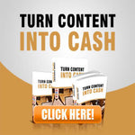 Turn Content Into Cash (E-Book)