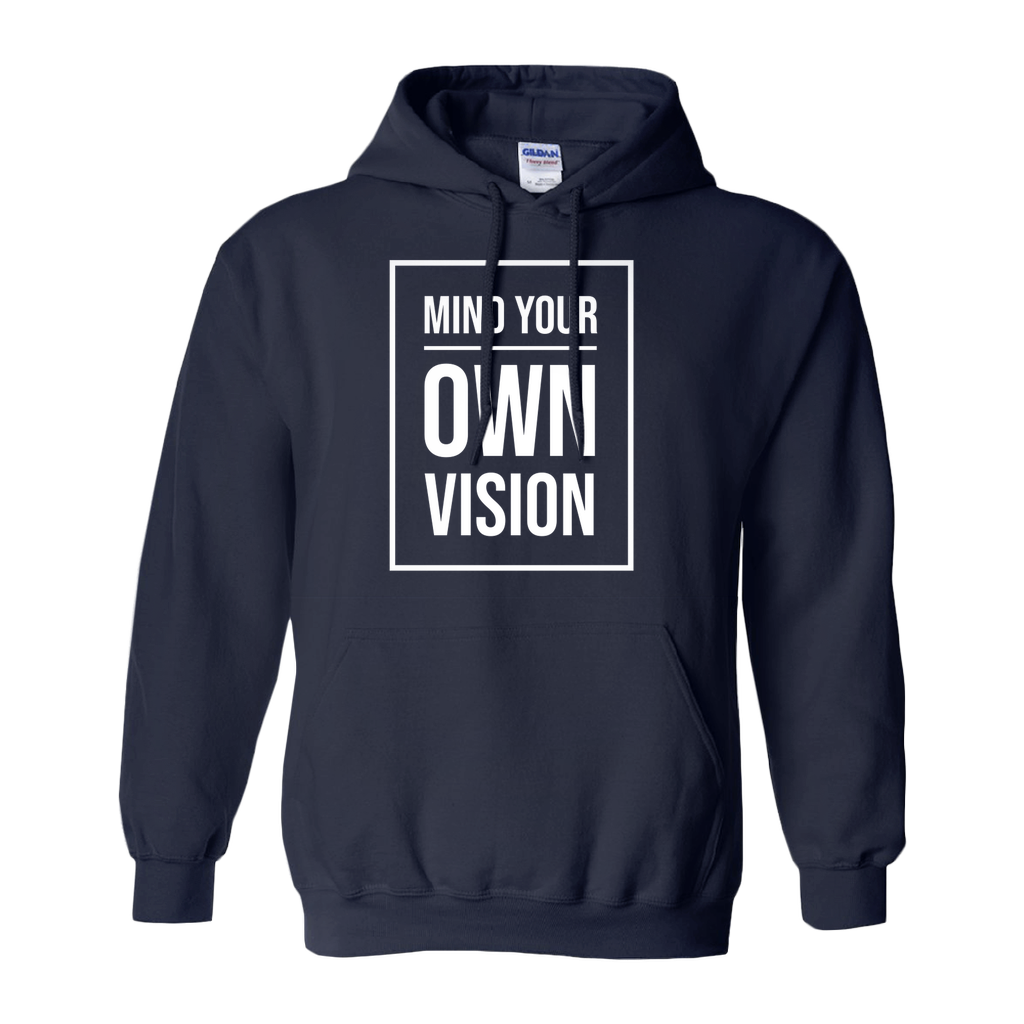 "Mind Your Own Vision" Hoodie