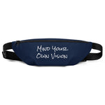 "Mind Your Own Vision" Fanny Pack