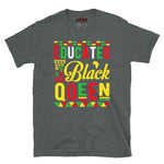 "Educated Black Queen" Tee Shirt