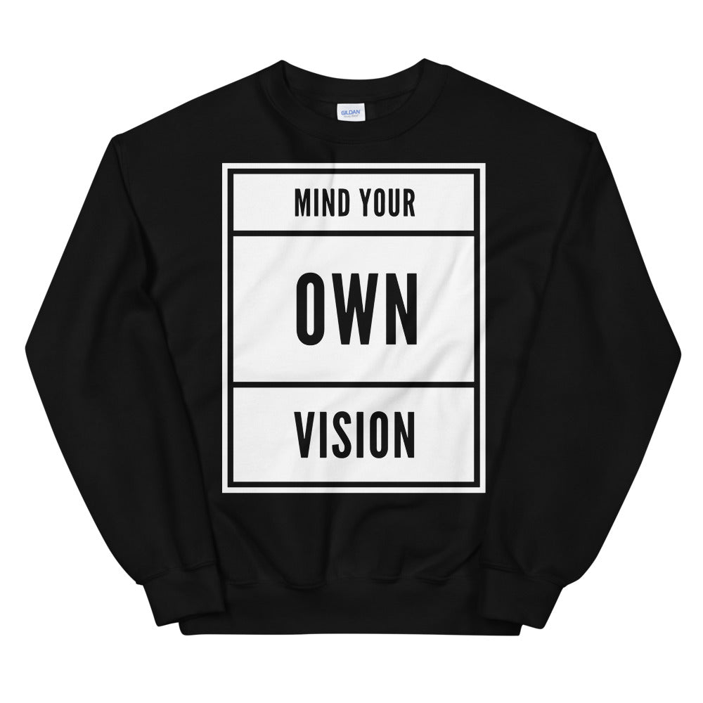 "Mind Your Own Vision" Block Sweatshirt