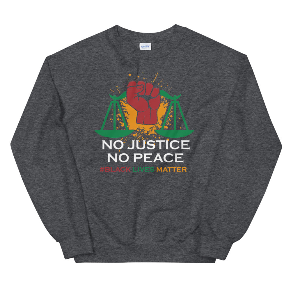 "No Justice, No Peace" Sweatshirt