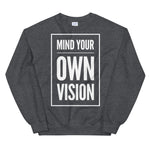 "Mind Your Own Vision" Sweatshirt
