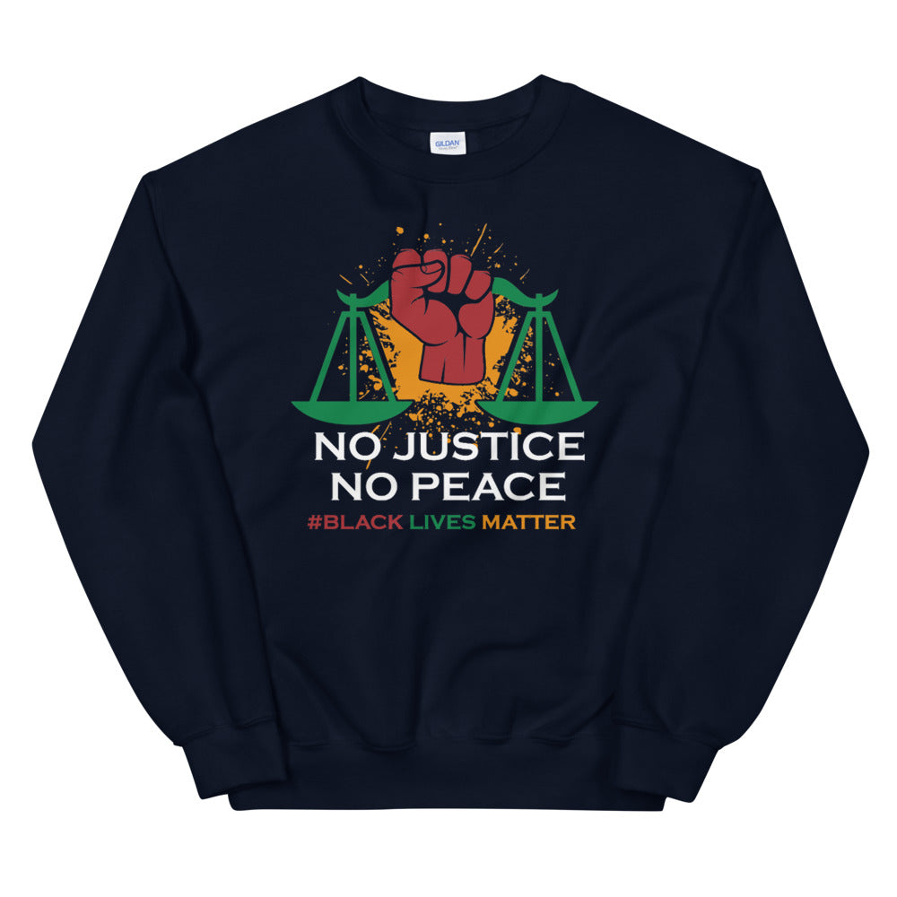 "No Justice, No Peace" Sweatshirt