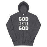 "God Is Still God" Hoodie