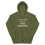 "Black Men Are My Love Language" Hoodie