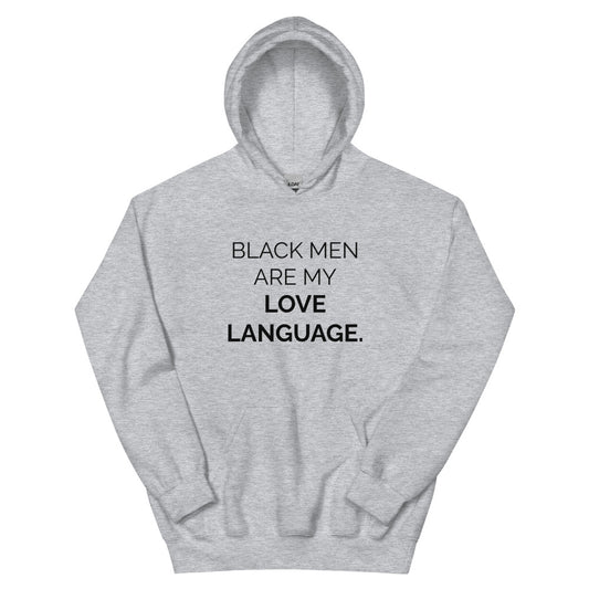 "Black Men Are My Love Language" Hoodie