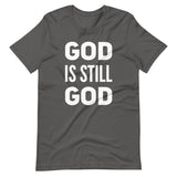 "God Is Still God" Tee Shirt