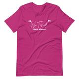 "We Tired" Tee Shirt (not a V-neck)