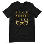 "Rich Auntie Vibe$" Tee Shirt