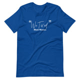 "We Tired" Tee Shirt (not a V-neck)