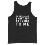 "Shut Up Talking To Me" Tank Top