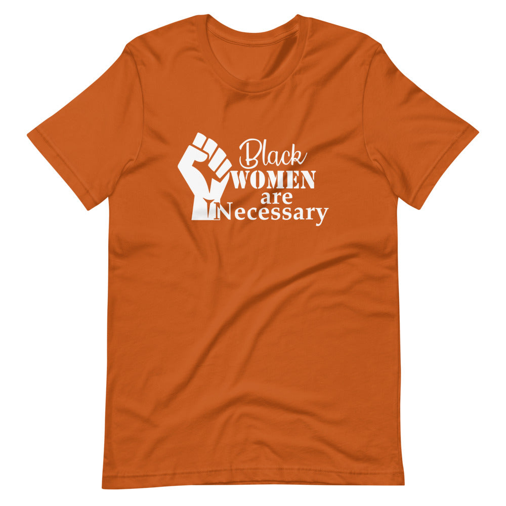 "Black Women Are Necessary" Fist Tee Shirt
